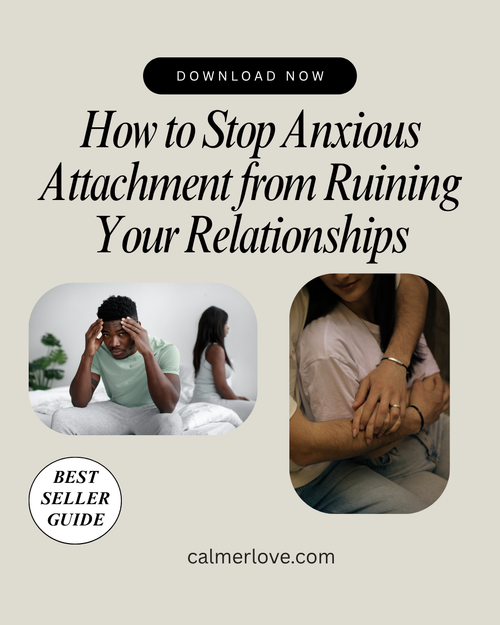 anxious attachment guide PDF download – how to stop anxious attachment from ruining your relationships – digital relationship guide for beginners
